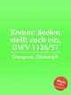 Kommt Seelen stellt euch ein, GWV 1126/37, Graupner, Christoph 