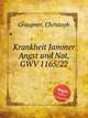 Krankheit Jammer Angst und Not, GWV 1165/22, Graupner, Christoph 