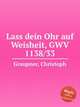 Lass dein Ohr auf Weisheit, GWV 1138/33, Graupner, Christoph 