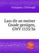 Lass dir an meiner Gnade gengen, GWV 1135/36, Graupner, Christoph 