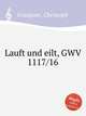 Lauft und eilt, GWV 1117/16, Graupner, Christoph 