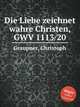 Die Liebe zeichnet wahre Christen, GWV 1113/20, Graupner, Christoph 