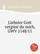 Liebster Gott vergisst du mich, GWV 1148/11, Graupner, Christoph 