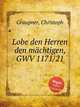 Lobe den Herren den mchtigen, GWV 1171/21, Graupner, Christoph 