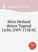 Mein Heiland deiner Tugend Licht, GWV 1158/42, Graupner, Christoph 