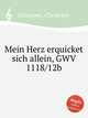 Mein Herz erquicket sich allein, GWV 1118/12b, Graupner, Christoph 