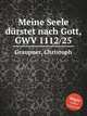 Meine Seele drstet nach Gott, GWV 1112/25, Graupner, Christoph 