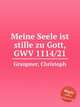 Meine Seele ist stille zu Gott, GWV 1114/21, Graupner, Christoph 