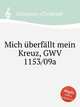 Mich berfllt mein Kreuz, GWV 1153/09a, Graupner, Christoph 