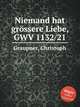 Niemand hat grssere Liebe, GWV 1132/21, Graupner, Christoph 