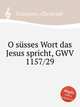 O ssses Wort das Jesus spricht, GWV 1157/29, Graupner, Christoph 