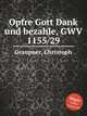 Opfre Gott Dank und bezahle, GWV 1155/29, Graupner, Christoph 