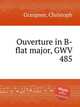 Ouverture in B-flat major, GWV 485, Graupner, Christoph 