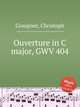 Ouverture in C major, GWV 404, Graupner, Christoph 