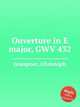 Ouverture in E major, GWV 432, Graupner, Christoph 