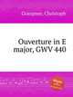 Ouverture in E major, GWV 440, Graupner, Christoph 