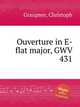 Ouverture in E-flat major, GWV 431, Graupner, Christoph 