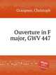 Ouverture in F major, GWV 447, Graupner, Christoph 