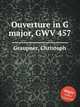 Ouverture in G major, GWV 457, Graupner, Christoph 
