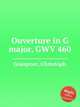 Ouverture in G major, GWV 460, Graupner, Christoph 