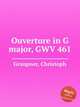 Ouverture in G major, GWV 461, Graupner, Christoph 