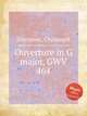 Ouverture in G major, GWV 464, Graupner, Christoph 