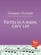 Partita in A major, GWV 149, Graupner, Christoph 