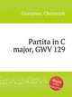 Partita in C major, GWV 129, Graupner, Christoph 