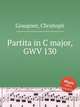 Partita in C major, GWV 130, Graupner, Christoph 