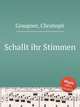 Schallt ihr Stimmen, Graupner, Christoph 
