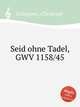 Seid ohne Tadel, GWV 1158/45, Graupner, Christoph 