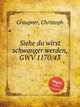 Siehe du wirst schwanger werden, GWV 1170/43, Graupner, Christoph 