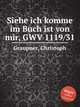 Siehe ich komme im Buch ist von mir, GWV 1119/31, Graupner, Christoph 