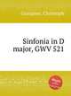 Sinfonia in D major, GWV 521, Graupner, Christoph 