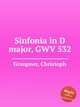 Sinfonia in D major, GWV 532, Graupner, Christoph 