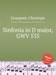 Sinfonia in D major, GWV 535, Graupner, Christoph 
