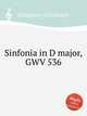 Sinfonia in D major, GWV 536, Graupner, Christoph 