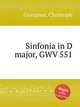 Sinfonia in D major, GWV 551, Graupner, Christoph 