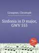 Sinfonia in D major, GWV 555, Graupner, Christoph 