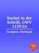 Suchet in der Schrift, GWV 1159/24, Graupner, Christoph 