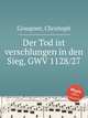 Der Tod ist verschlungen in den Sieg, GWV 1128/27, Graupner, Christoph 