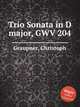 Trio Sonata in D major, GWV 204, Graupner, Christoph 
