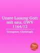 Unsre Losung Gott mit uns, GWV 1164/12, Graupner, Christoph 