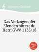 Das Verlangen der Elenden hrest du Herr, GWV 1135/18, Graupner, Christoph 