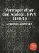 Vertraget einer den Andern, GWV 1158/16, Graupner, Christoph 