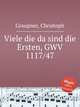 Viele die da sind die Ersten, GWV 1117/47, Graupner, Christoph 