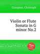 Violin or Flute Sonata in G minor No.2, Graupner, Christoph 