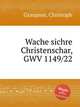 Wache sichre Christenschar, GWV 1149/22, Graupner, Christoph 