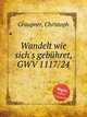 Wandelt wie sich`s gebhret, GWV 1117/24, Graupner, Christoph 