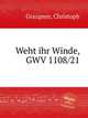Weht ihr Winde, GWV 1108/21, Graupner, Christoph 